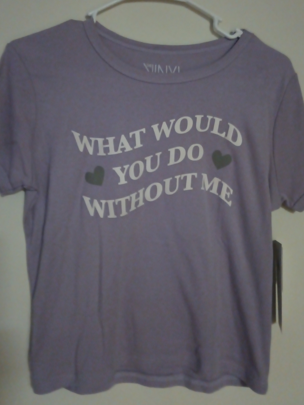 WHAT WOULD YOU DO WITHOUT ME TEE SHIRT